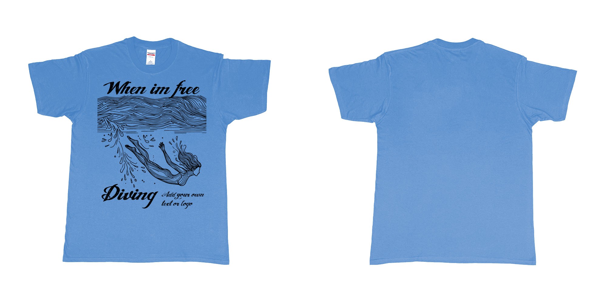 Custom tshirt design when im free diving add own text or logo in fabric color carolina-blue choice your own text made in Bali by The Pirate Way
