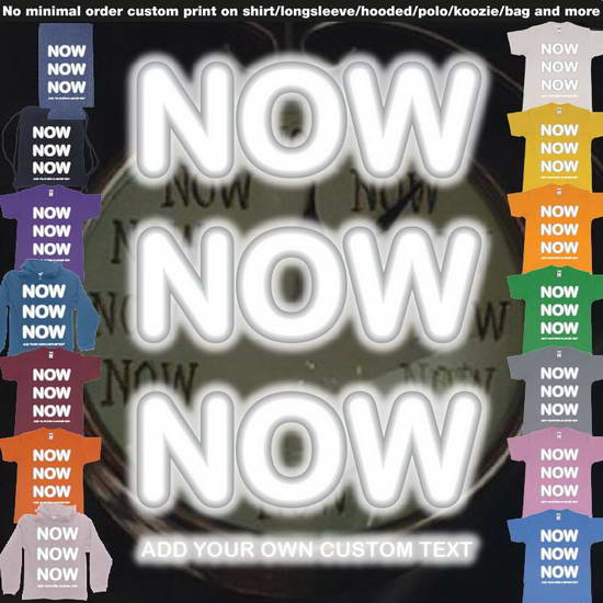 Now Now Now Add Custom Text Tees On Demand Tshirt Printing Bali