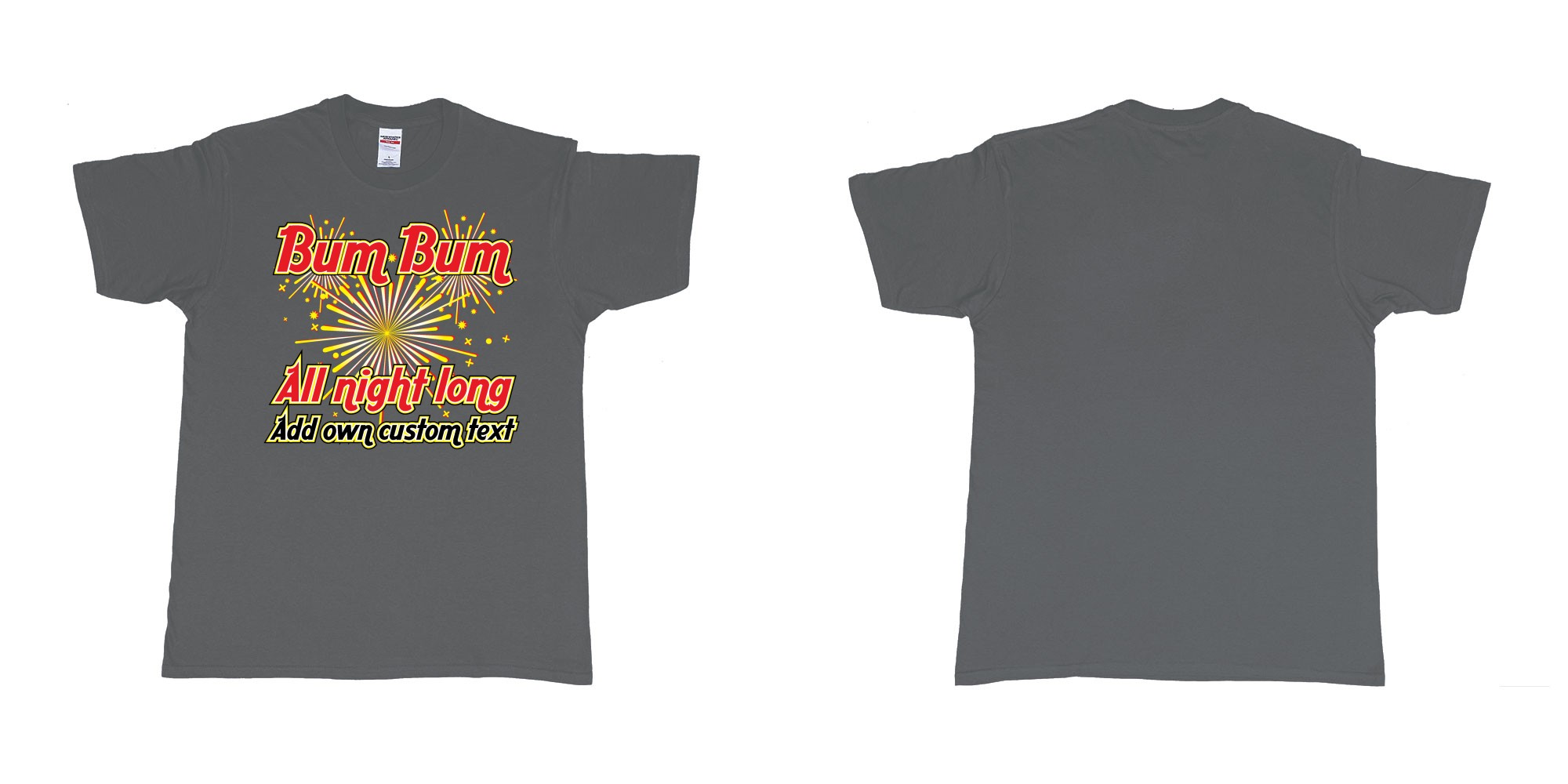 Custom tshirt design bum bum all night long new years fireworks custom own text in fabric color charcoal choice your own text made in Bali by The Pirate Way