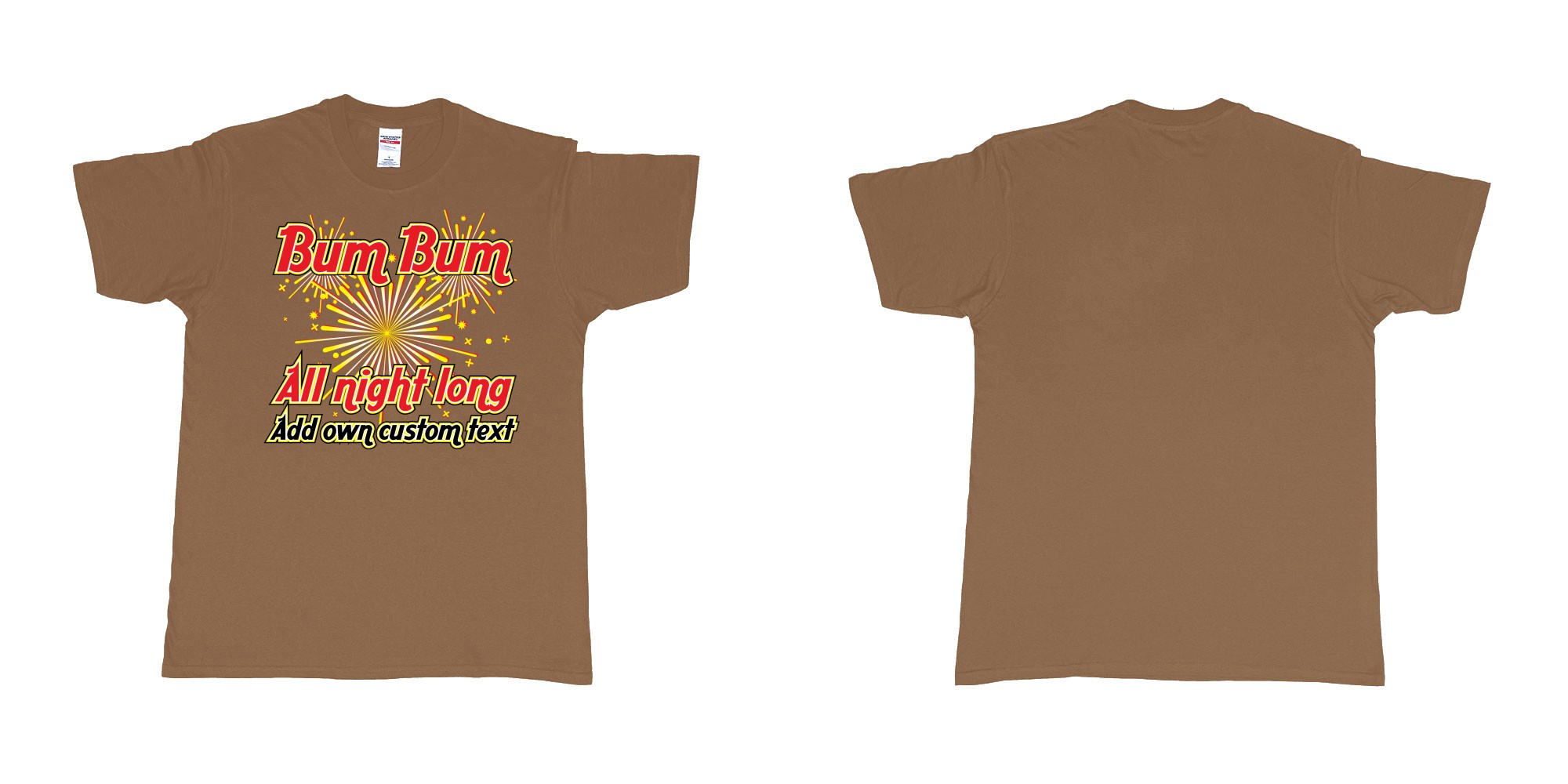 Custom tshirt design bum bum all night long new years fireworks custom own text in fabric color chestnut choice your own text made in Bali by The Pirate Way