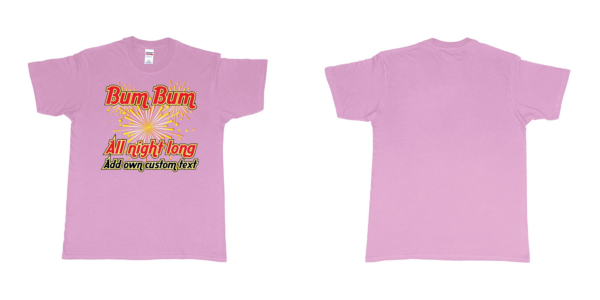 Custom tshirt design bum bum all night long new years fireworks custom own text in fabric color light-pink choice your own text made in Bali by The Pirate Way