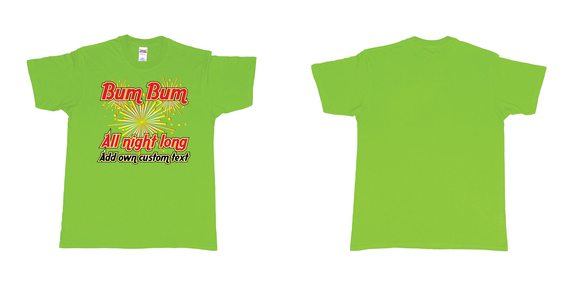 Custom tshirt design bum bum all night long new years fireworks custom own text in fabric color lime choice your own text made in Bali by The Pirate Way