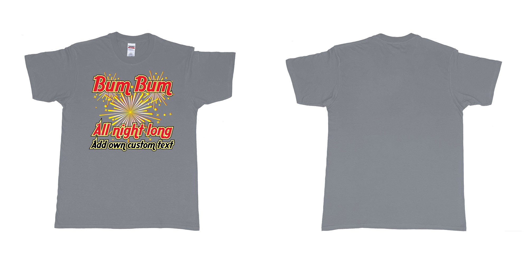 Custom tshirt design bum bum all night long new years fireworks custom own text in fabric color misty choice your own text made in Bali by The Pirate Way