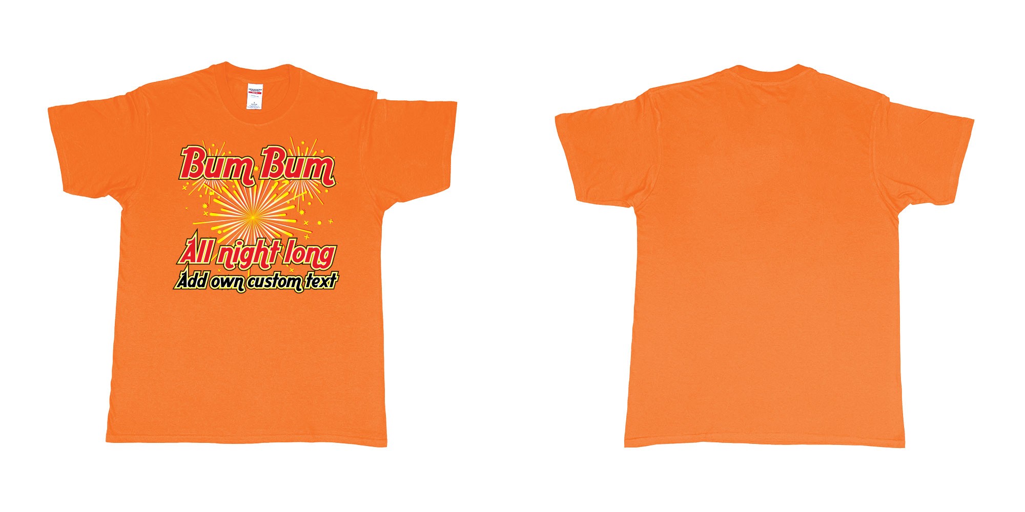 Custom tshirt design bum bum all night long new years fireworks custom own text in fabric color orange choice your own text made in Bali by The Pirate Way