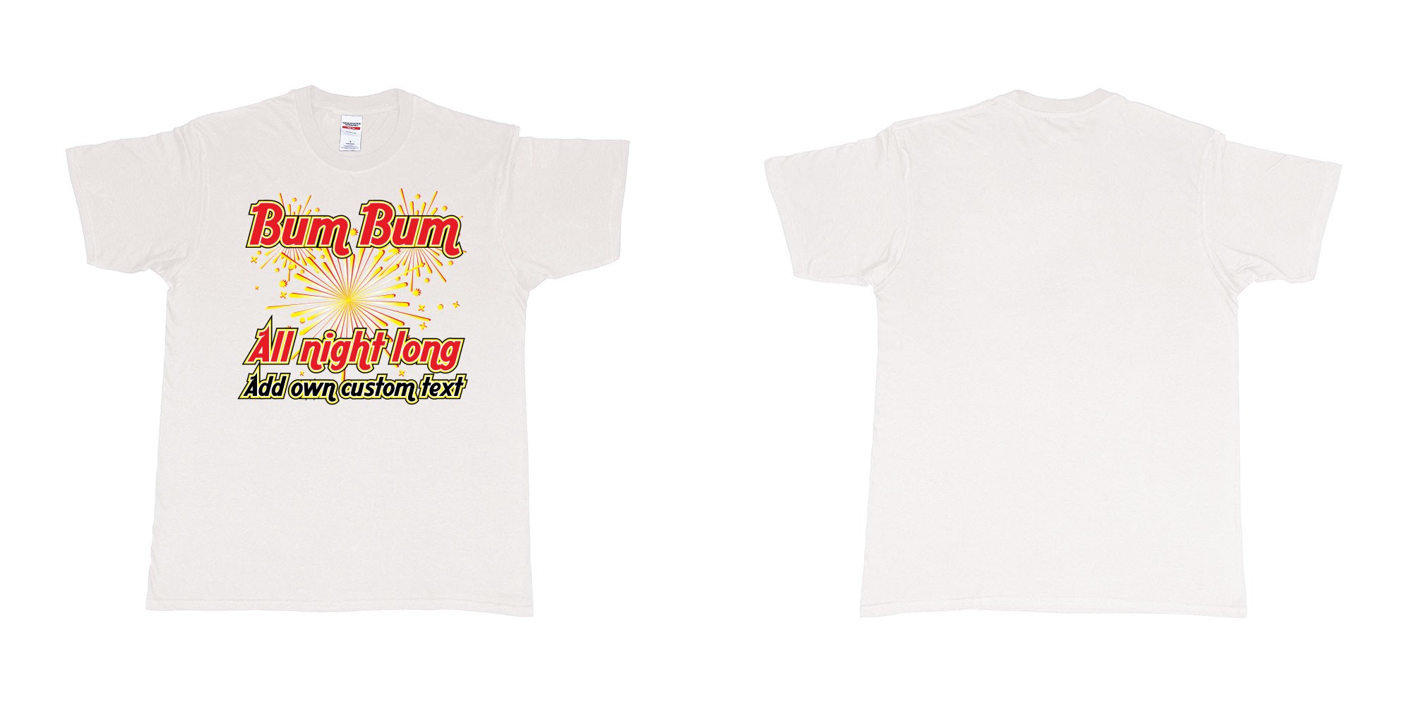 Custom tshirt design bum bum all night long new years fireworks custom own text in fabric color white choice your own text made in Bali by The Pirate Way