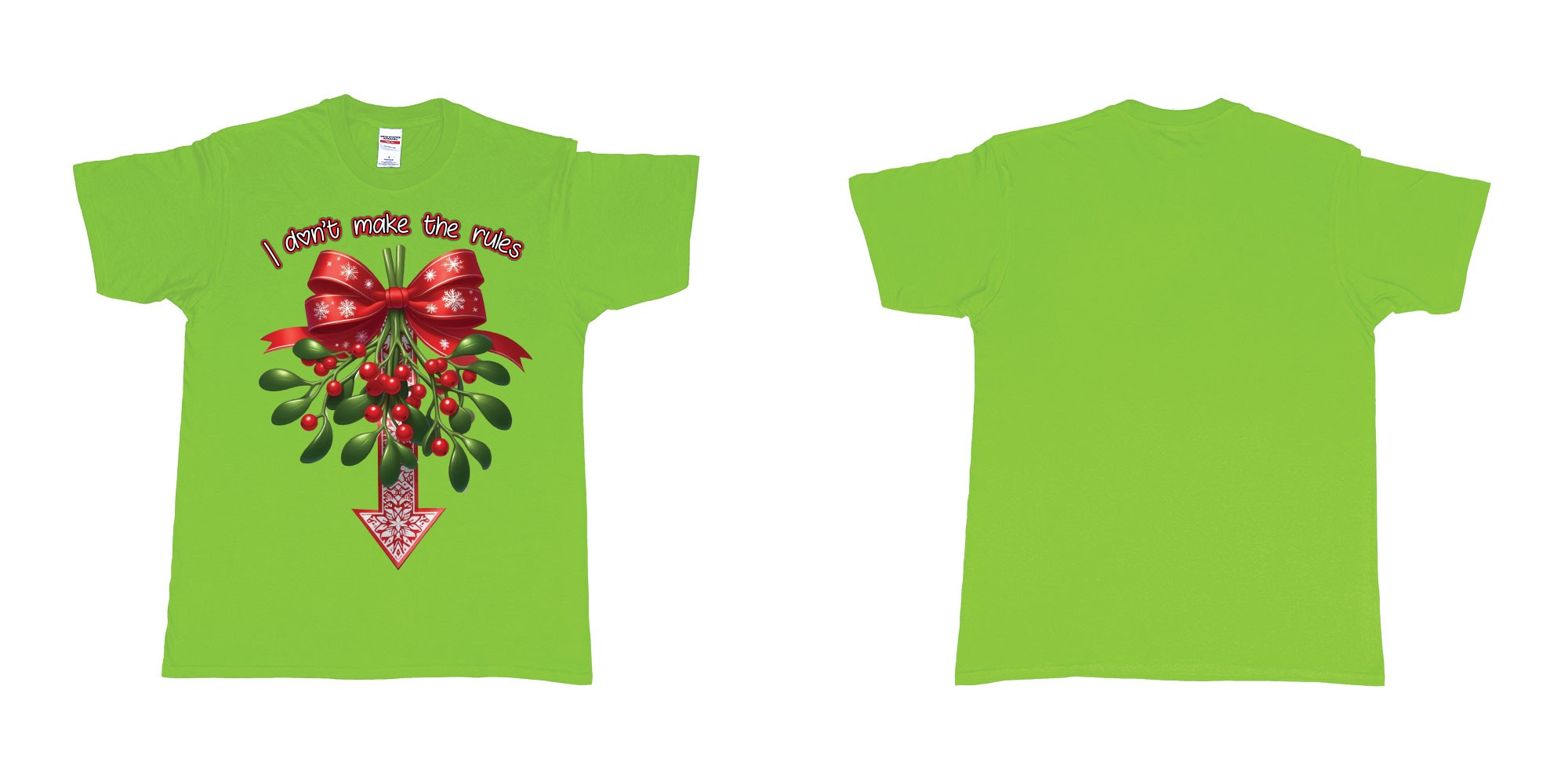 Custom tshirt design christmas mistletoe i dont make the rules need kiss in fabric color lime choice your own text made in Bali by The Pirate Way