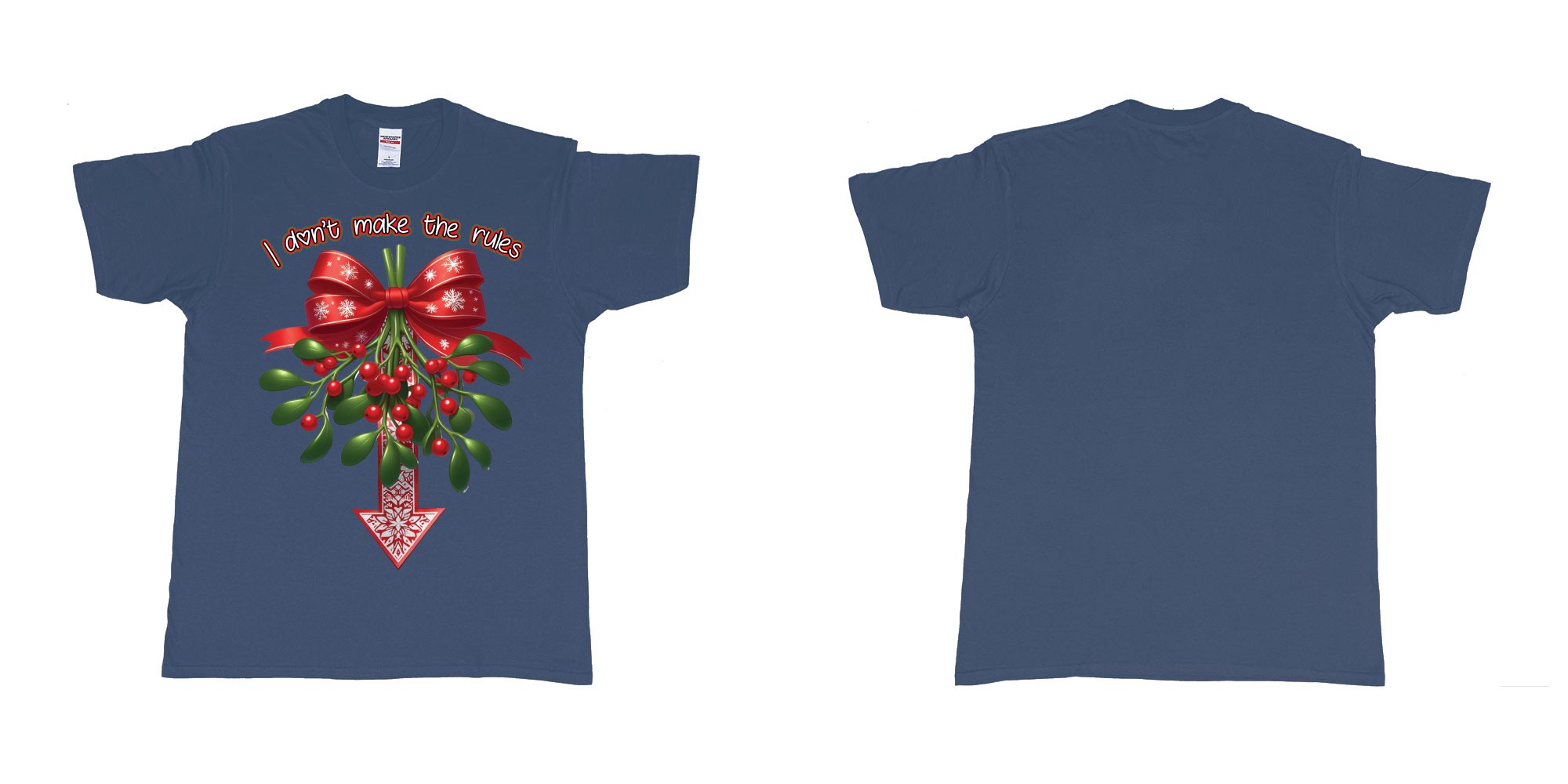 Custom tshirt design christmas mistletoe i dont make the rules need kiss in fabric color navy choice your own text made in Bali by The Pirate Way