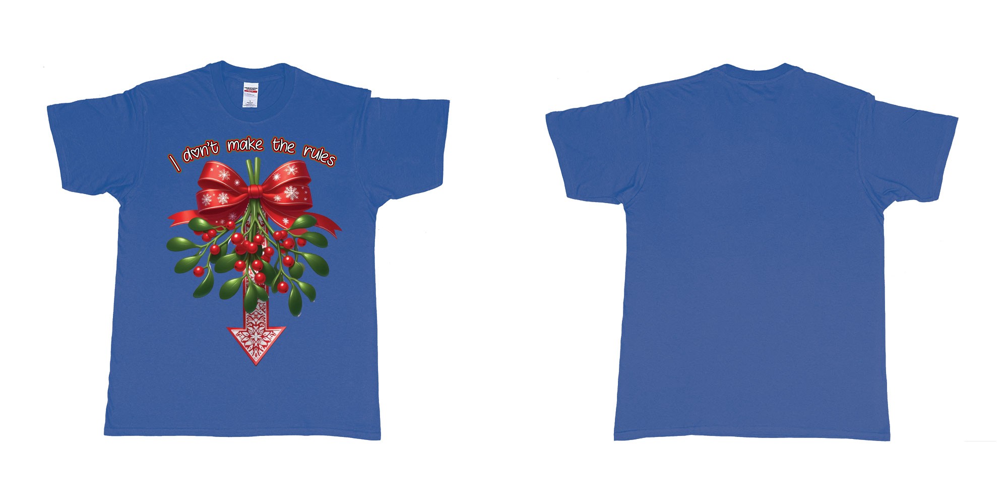 Custom tshirt design christmas mistletoe i dont make the rules need kiss in fabric color royal-blue choice your own text made in Bali by The Pirate Way