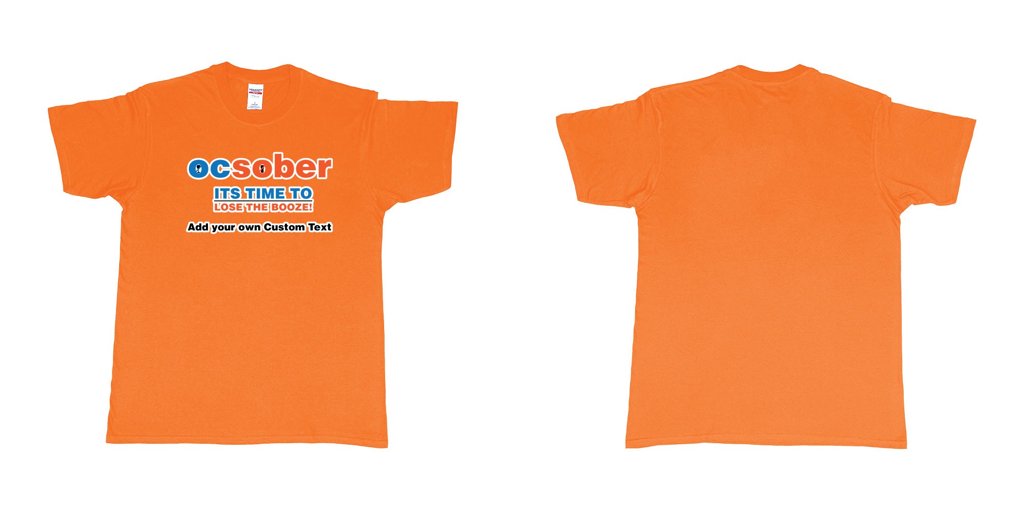 Custom tshirt design ocsober its time to lose the booze bali australia2 in fabric color orange choice your own text made in Bali by The Pirate Way