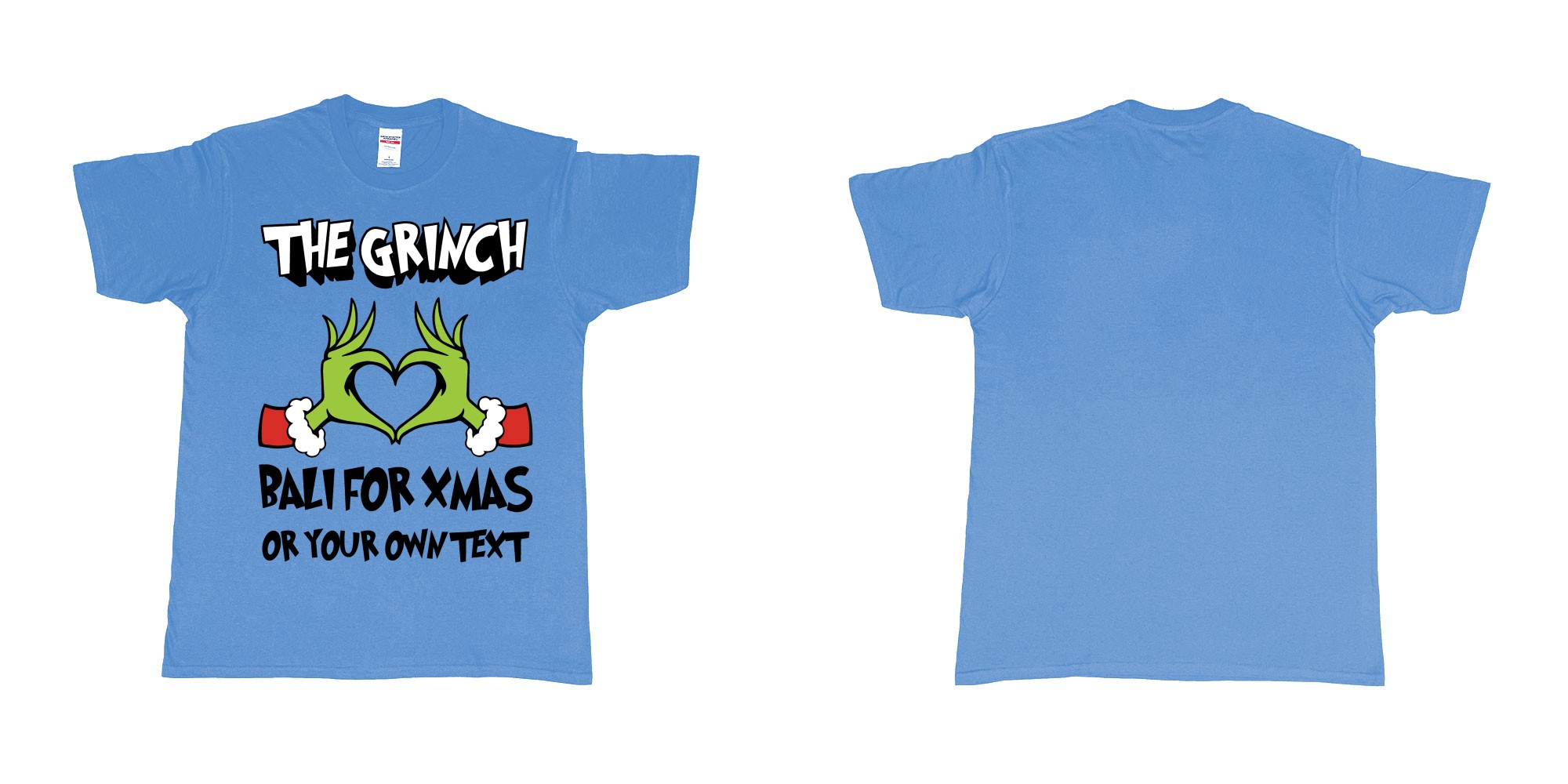 Custom tshirt design the grinch loves bali for xmas tshirt in fabric color carolina-blue choice your own text made in Bali by The Pirate Way