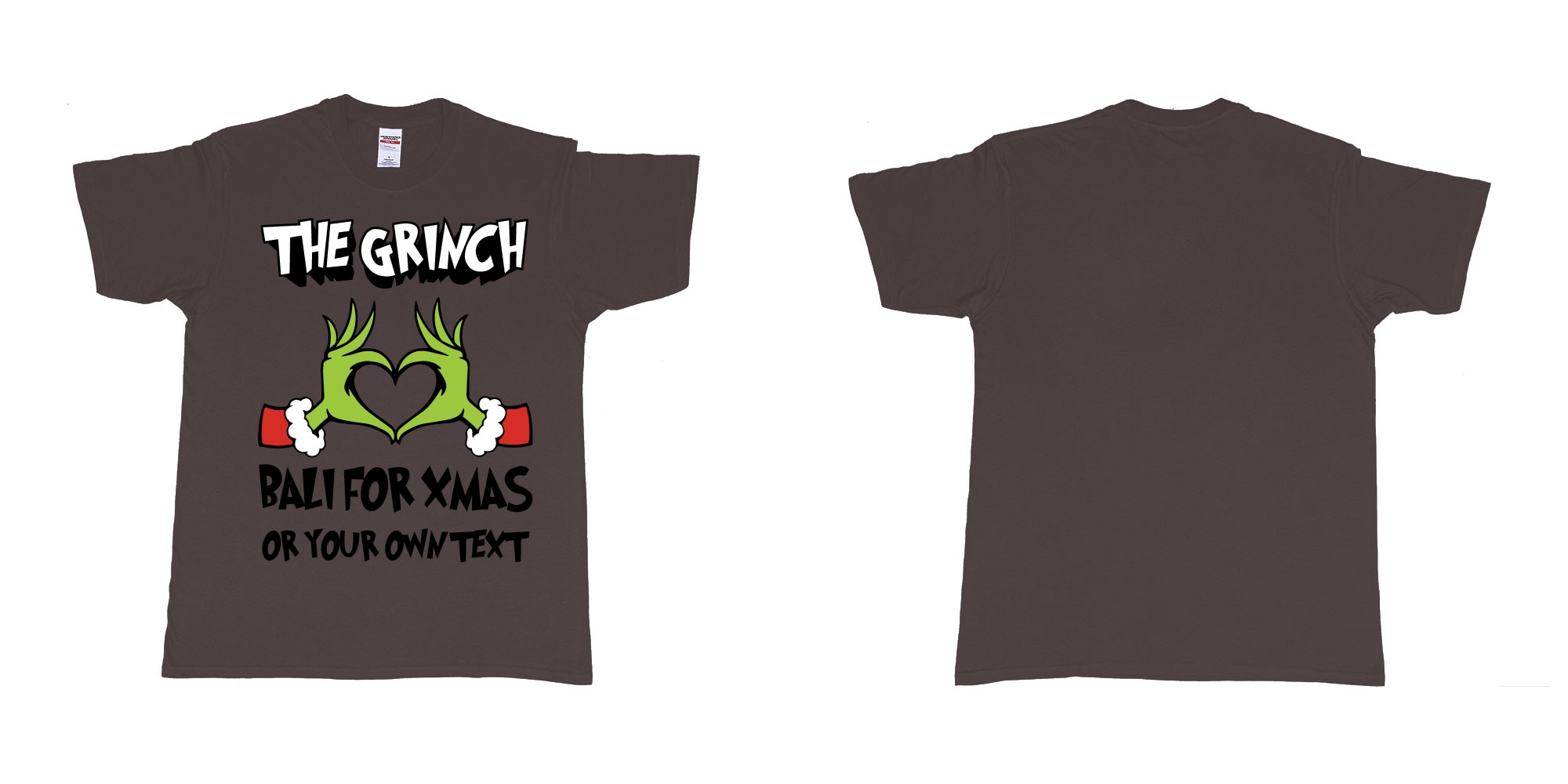 Custom tshirt design the grinch loves bali for xmas tshirt in fabric color dark-chocolate choice your own text made in Bali by The Pirate Way