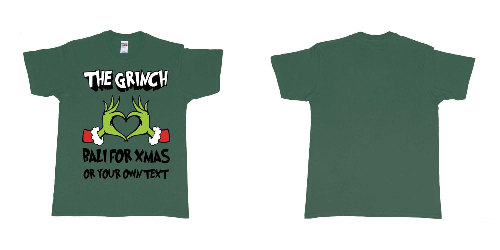 Custom tshirt design the grinch loves bali for xmas tshirt in fabric color forest-green choice your own text made in Bali by The Pirate Way