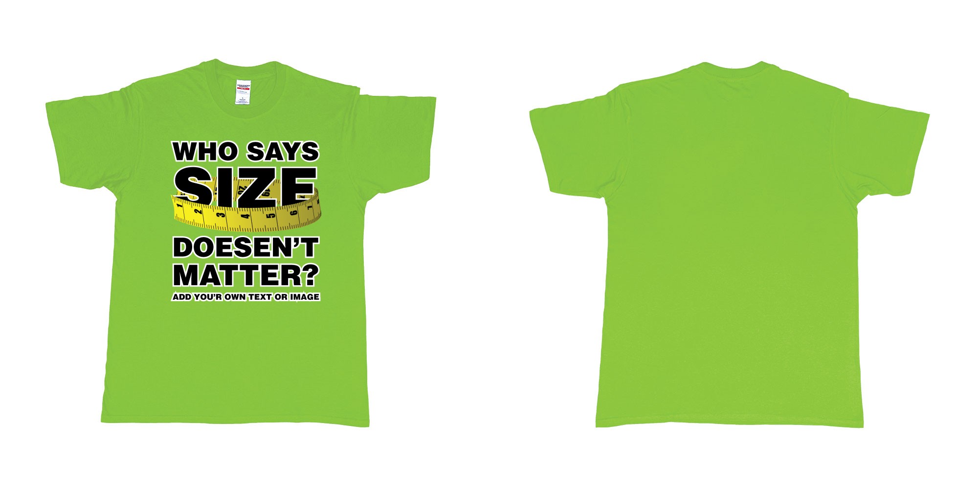 Custom tshirt design who says size doesent matter big tshirt bali in fabric color lime choice your own text made in Bali by The Pirate Way