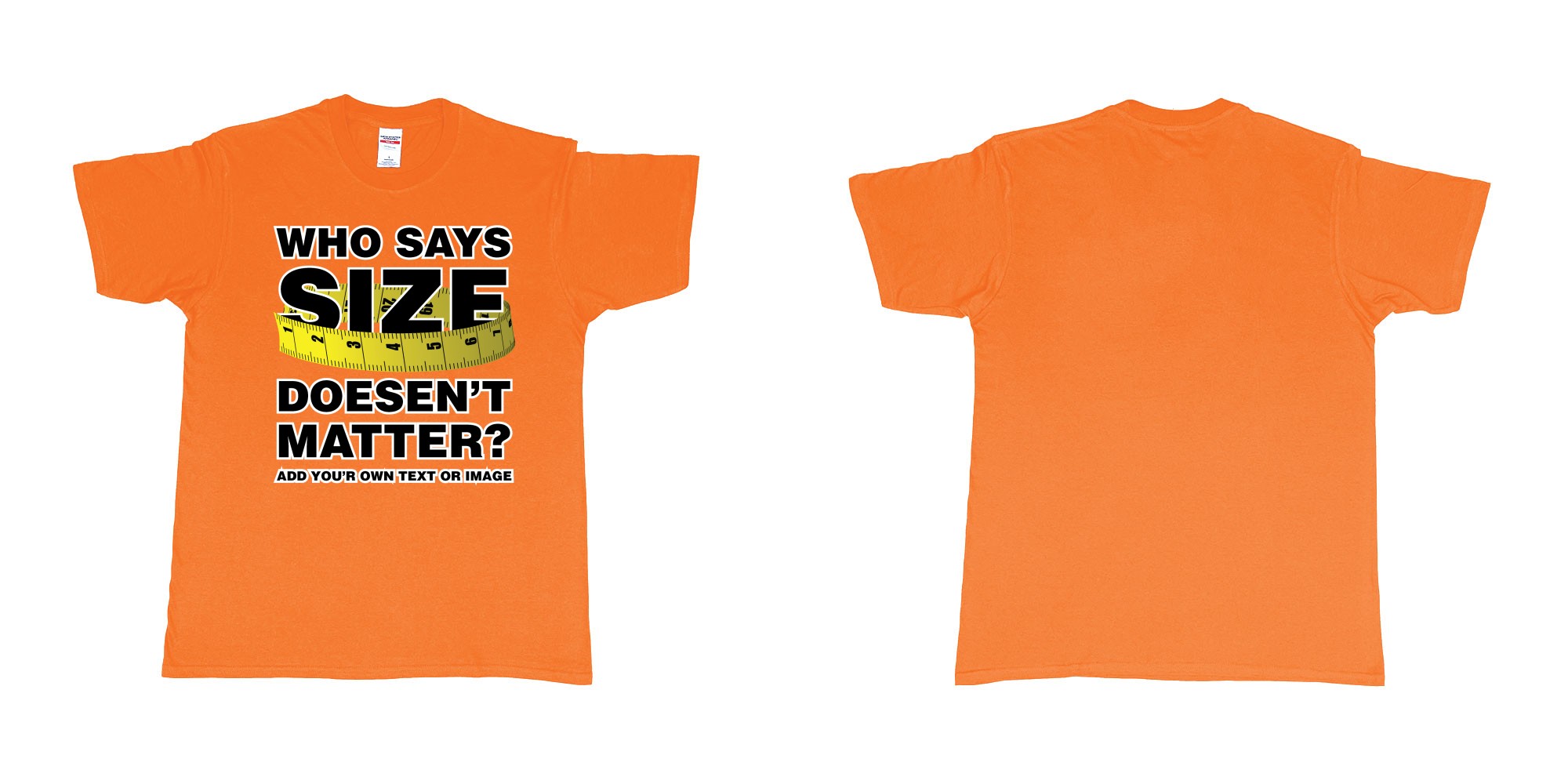 Custom tshirt design who says size doesent matter big tshirt bali in fabric color orange choice your own text made in Bali by The Pirate Way