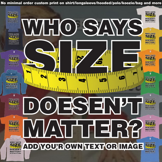 Who Says Size Doesent Matter Big Tshirt Bali